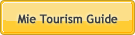 Mie Tourism Guide